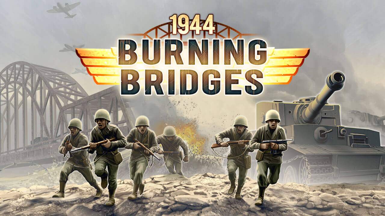 1944 Burning Bridges Google Play Release